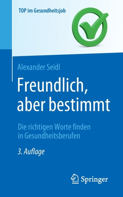 Freundlich, aber bestimmt – Die richtigen Worte finden in Gesundheitsberufen