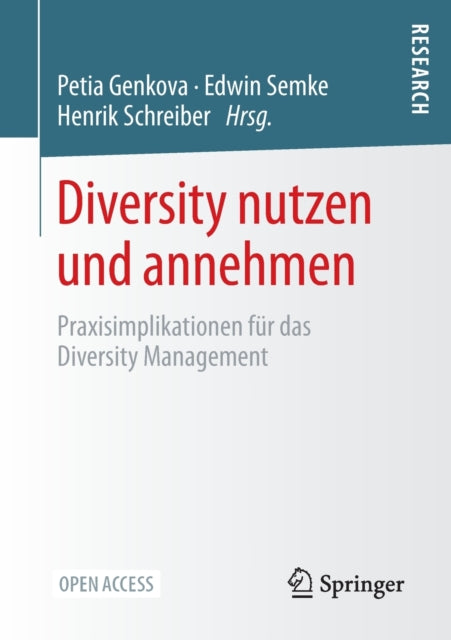 Diversity nutzen und annehmen: Praxisimplikationen fur das Diversity Management