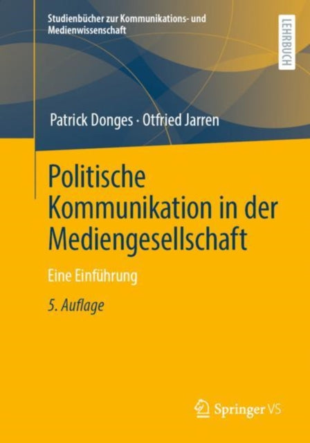 Politische Kommunikation in der Mediengesellschaft: Eine Einfuhrung