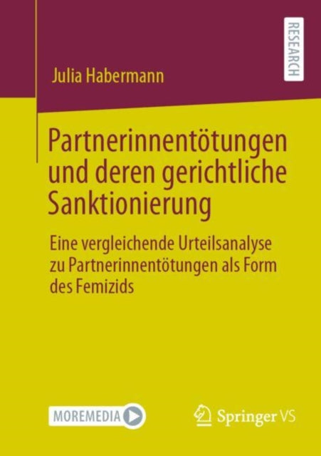 Partnerinnentotungen und deren gerichtliche Sanktionierung: Eine vergleichende Urteilsanalyse zu Partnerinnentotungen als Form des Femizids