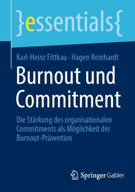 Burnout und Commitment: Die Starkung des organisationalen Commitments als Moglichkeit der Burnout-Pravention