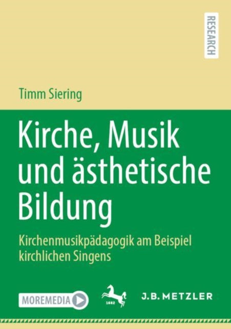 Kirche, Musik und asthetische Bildung: Kirchenmusikpadagogik am Beispiel kirchlichen Singens