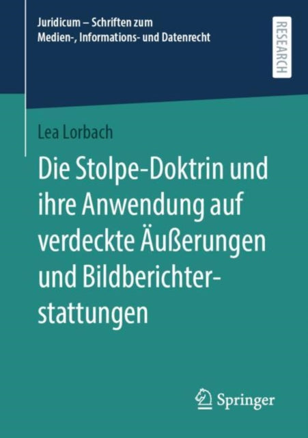 Die Stolpe-Doktrin und ihre Anwendung auf verdeckte Außerungen und Bildberichterstattungen