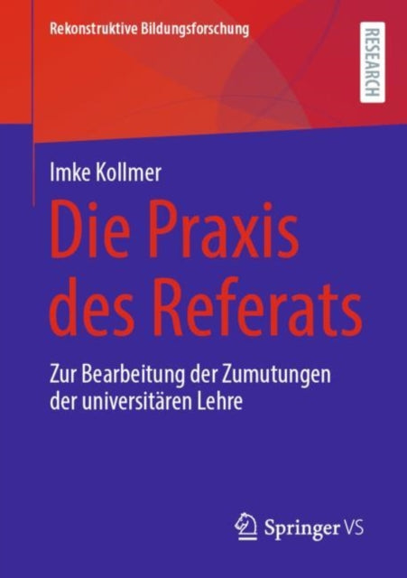 Die Praxis des Referats: Zur Bearbeitung der Zumutungen der universitaren Lehre