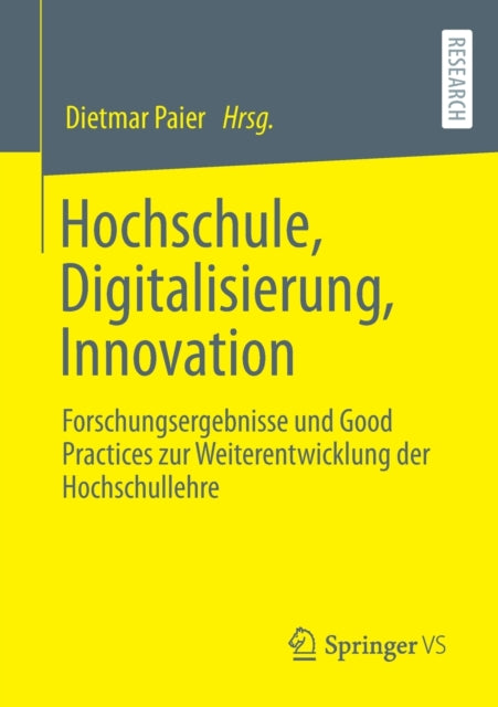 Hochschule, Digitalisierung, Innovation: Forschungsergebnisse und Good Practices zur Weiterentwicklung der Hochschullehre