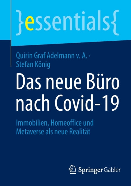 Das neue Buro nach Covid-19: Immobilien, Homeoffice und Metaverse als neue Realitat
