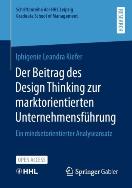 Der Beitrag des Design Thinking zur marktorientierten Unternehmensfuhrung: Ein mindsetorientierter Analyseansatz
