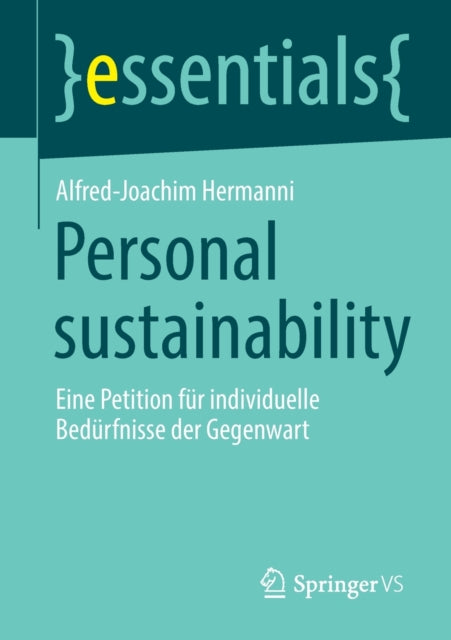Personal sustainability: Eine Petition fur individuelle Bedurfnisse der Gegenwart