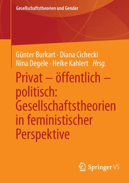 Privat – offentlich – politisch: Gesellschaftstheorien in feministischer Perspektive