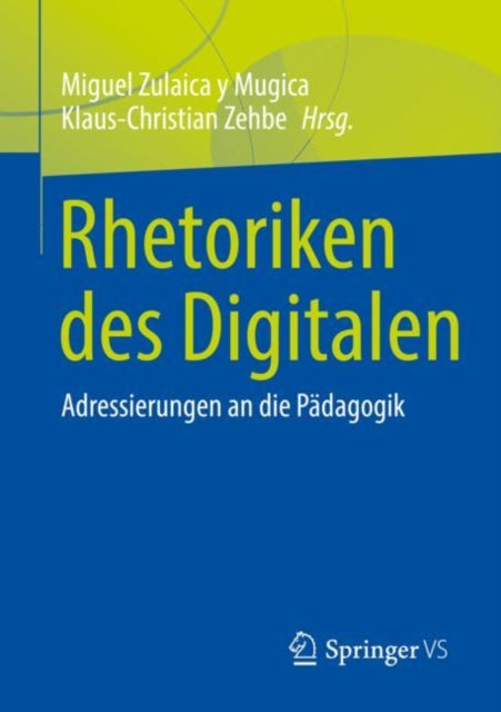 Rhetoriken des Digitalen: Adressierungen an die Padagogik