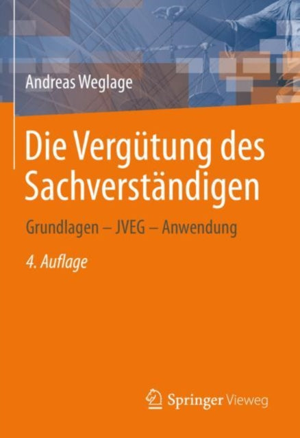 Die Vergutung des Sachverstandigen: Grundlagen – JVEG – Anwendung