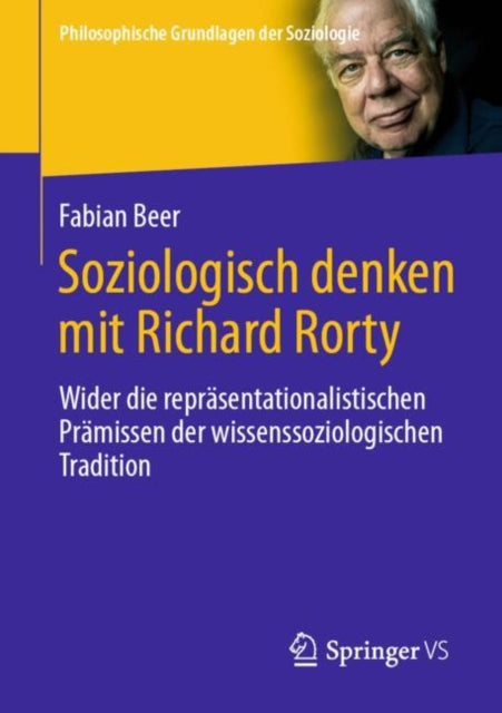 Soziologisch denken mit Richard Rorty: Wider die reprasentationalistischen Pramissen der wissenssoziologischen Tradition