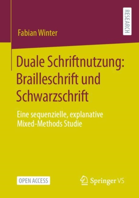 Duale Schriftnutzung: Brailleschrift und Schwarzschrift: Eine sequenzielle, explanative Mixed-Methods Studie