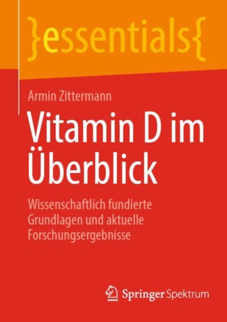 Vitamin D im Uberblick: Wissenschaftlich fundierte Grundlagen und aktuelle Forschungsergebnisse