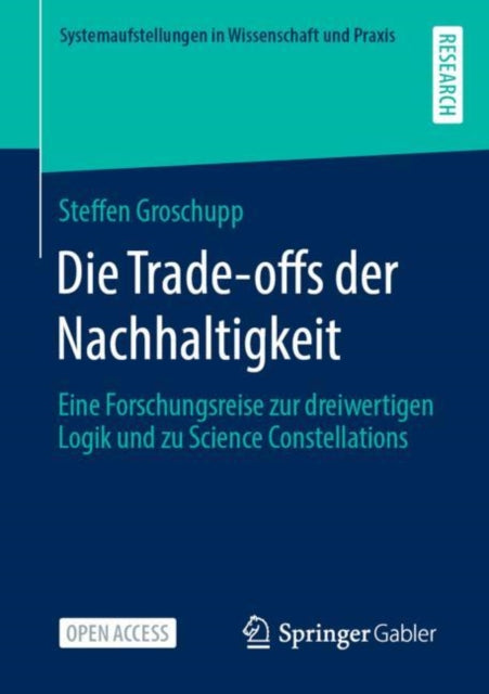 Die Trade-offs der Nachhaltigkeit: Eine Forschungsreise zur dreiwertigen Logik und zu Science Constellations