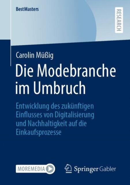 Die Modebranche im Umbruch: Entwicklung des zukunftigen Einflusses von Digitalisierung und Nachhaltigkeit auf die Einkaufsprozesse