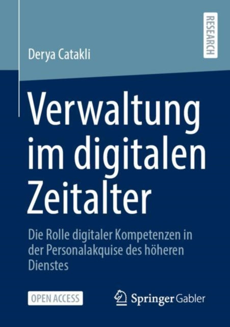Verwaltung im digitalen Zeitalter: Die Rolle digitaler Kompetenzen in der Personalakquise des hoheren Dienstes