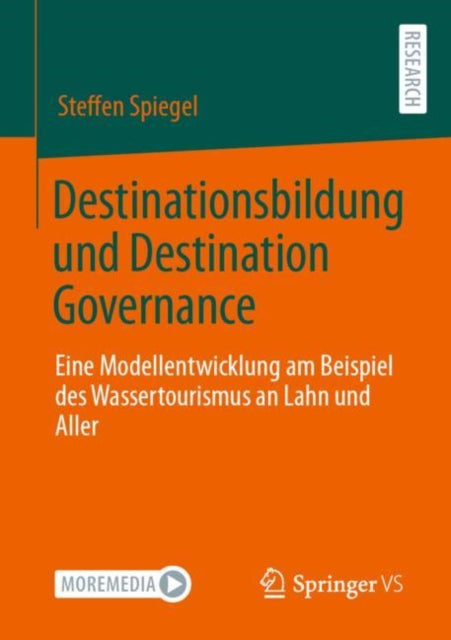 Destinationsbildung und Destination Governance: Eine Modellentwicklung am Beispiel des Wassertourismus an Lahn und Aller