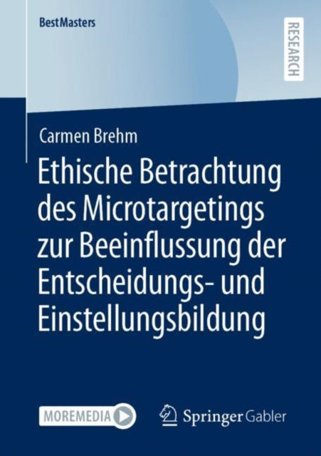 Ethische Betrachtung des Microtargetings zur Beeinflussung der Entscheidungs- und Einstellungsbildung