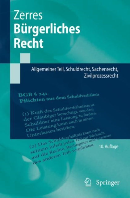 Burgerliches Recht: Allgemeiner Teil, Schuldrecht, Sachenrecht, Zivilprozessrecht