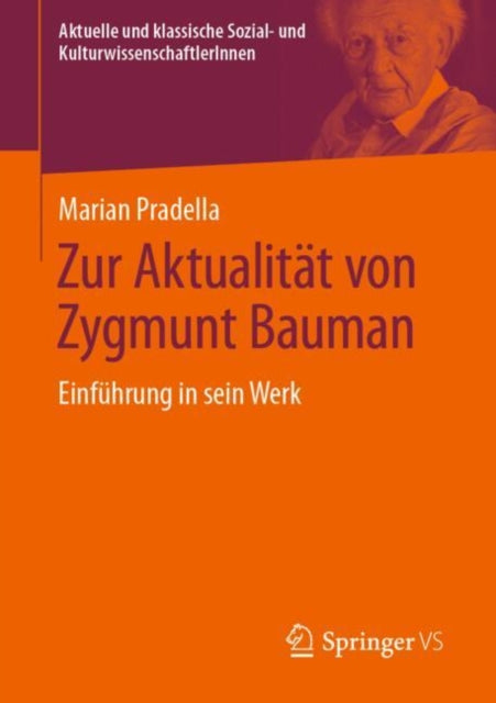 Zur Aktualitat von Zygmunt Bauman: Einfuhrung in sein Werk