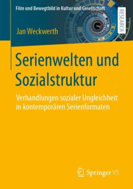 Serienwelten und Sozialstruktur: Verhandlungen sozialer Ungleichheit in kontemporaren Serienformaten