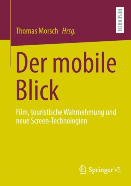 Der mobile Blick: Film, touristische Wahrnehmung und neue Screen-Technologien
