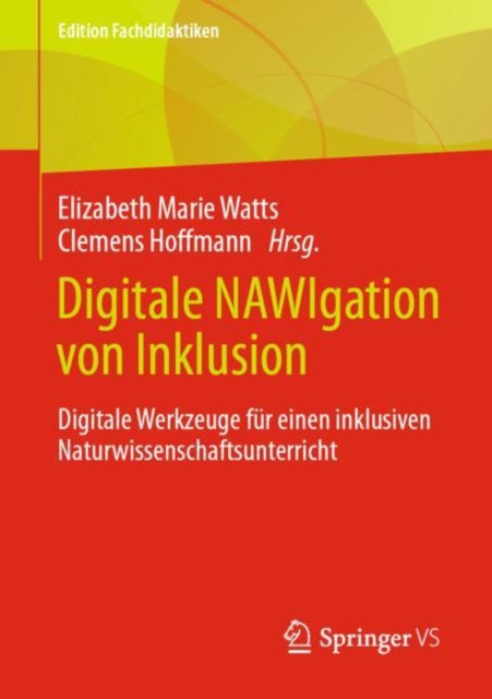 Digitale NAWIgation von Inklusion: Digitale Werkzeuge fur einen inklusiven Naturwissenschaftsunterricht