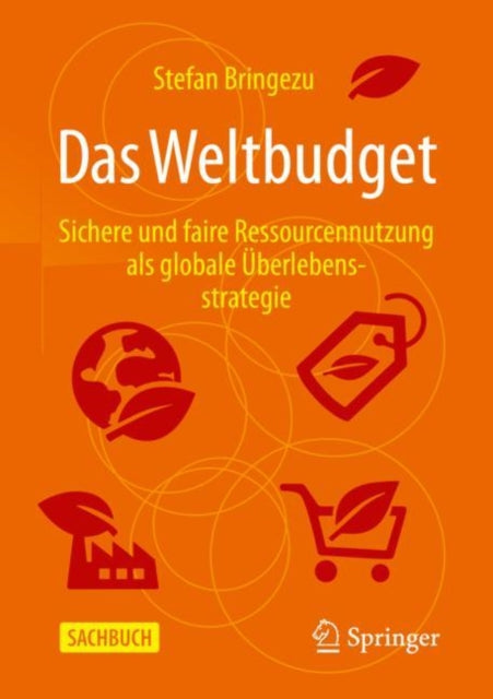 Das Weltbudget: Sichere und faire Ressourcennutzung als globale Uberlebensstrategie