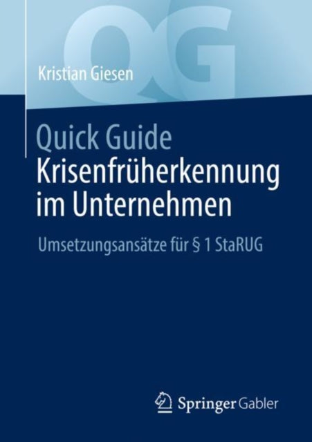Quick Guide Krisenfruherkennung im Unternehmen: Umsetzungsansatze fur § 1 StaRUG