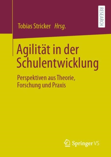 Agilitat in der Schulentwicklung: Perspektiven aus Theorie, Forschung und Praxis
