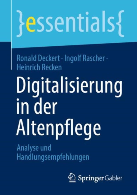 Digitalisierung in der Altenpflege: Analyse und Handlungsempfehlungen