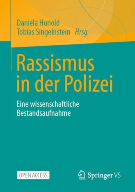 Rassismus in der Polizei: Eine wissenschaftliche Bestandsaufnahme