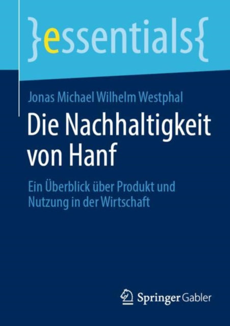 Die Nachhaltigkeit von Hanf: Ein Uberblick uber Produkt und Nutzung in der Wirtschaft