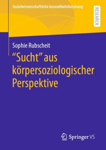 "Sucht" aus korpersoziologischer Perspektive