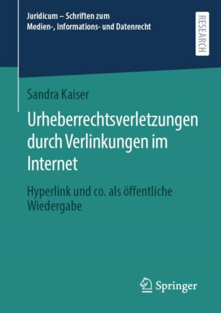 Urheberrechtsverletzungen durch Verlinkungen im Internet: Hyperlink und co. als offentliche Wiedergabe