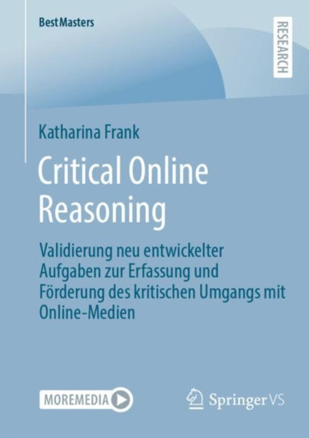 Critical Online Reasoning: Validierung neu entwickelter Aufgaben zur Erfassung und Forderung des kritischen Umgangs mit Online-Medien