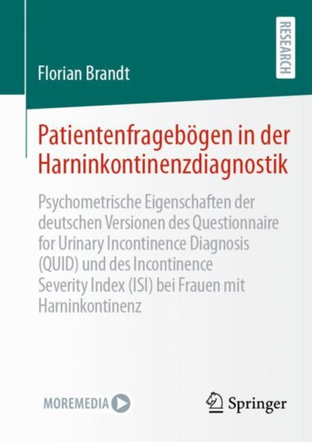 Patientenfragebogen in der Harninkontinenzdiagnostik: Psychometrische Eigenschaften der deutschen Versionen des Questionnaire for Urinary Incontinence Diagnosis (QUID) und des Incontinence Severity Index (ISI) bei Frauen mit Harninkontinenz