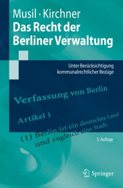 Das Recht der Berliner Verwaltung: Unter Berucksichtigung kommunalrechtlicher Bezuge