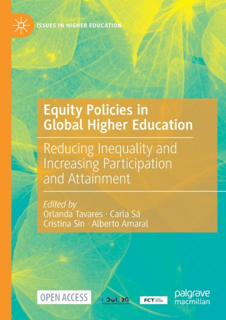 Equity Policies in Global Higher Education: Reducing Inequality and Increasing Participation and Attainment