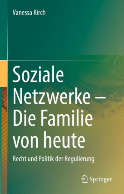Soziale Netzwerke – Die Familie von heute: Recht und Politik der Regulierung