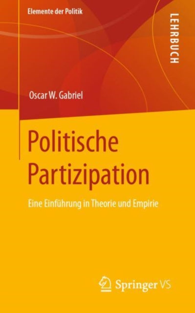 Politische Partizipation: Eine Einfuhrung in Theorie und Empirie