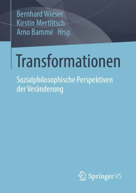 Transformationen: Sozialphilosophische Perspektiven der Veranderung