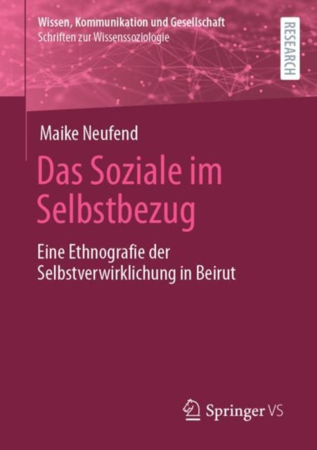 Das Soziale im Selbstbezug: Eine Ethnografie der Selbstverwirklichung in Beirut