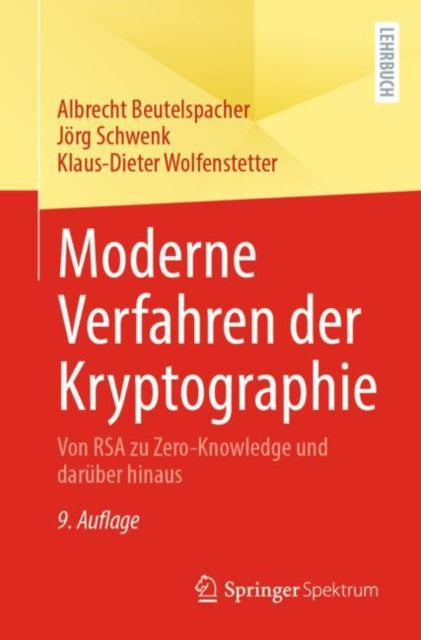 Moderne Verfahren der Kryptographie: Von RSA zu Zero-Knowledge und daruber hinaus
