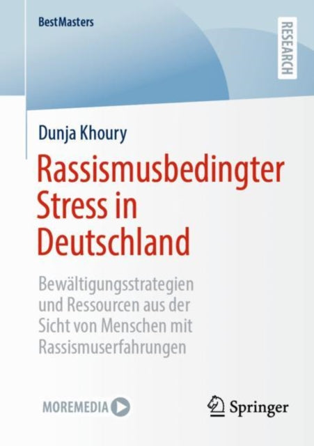 Rassismusbedingter Stress in Deutschland: Bewaltigungsstrategien und Ressourcen aus der Sicht von Menschen mit Rassismuserfahrungen