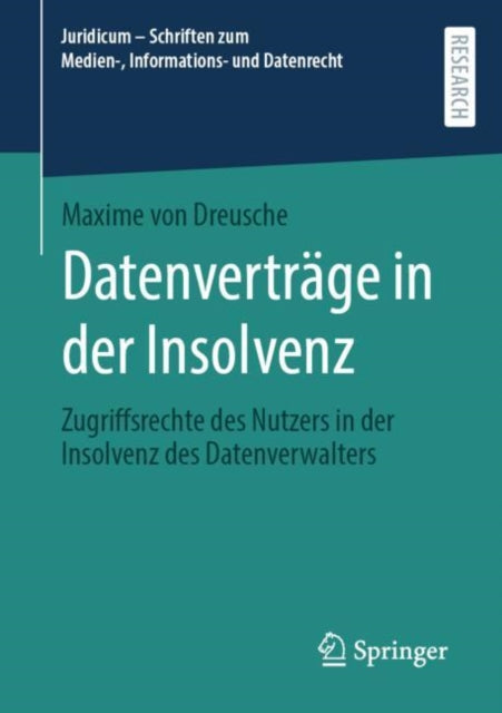 Datenvertrage in der Insolvenz: Zugriffsrechte des Nutzers in der Insolvenz des Datenverwalters