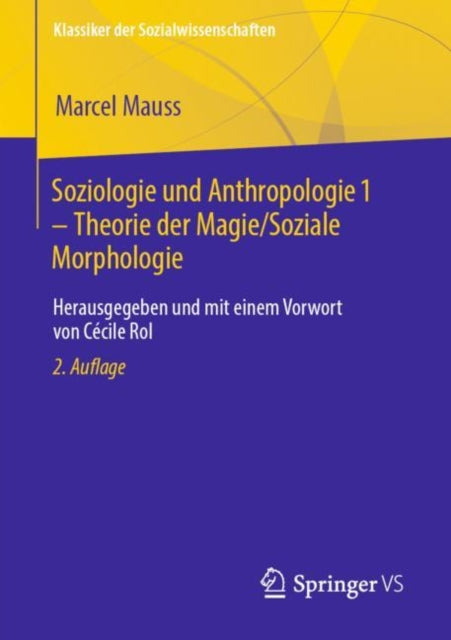 Soziologie und Anthropologie 1 – Theorie der Magie / Soziale Morphologie: Herausgegeben und mit einem Vorwort von Cecile Rol
