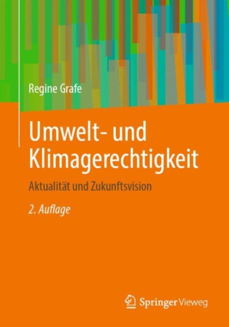 Umwelt- und Klimagerechtigkeit: Aktualitat und Zukunftsvision
