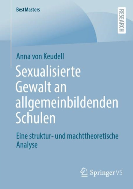 Sexualisierte Gewalt an allgemeinbildenden Schulen: Eine struktur- und machttheoretische Analyse